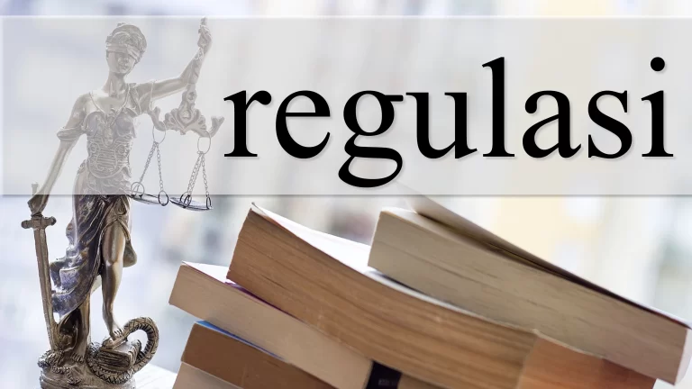 Pengertian Regulasi, Fungsi Regulasi, dan Jenis Regulasi